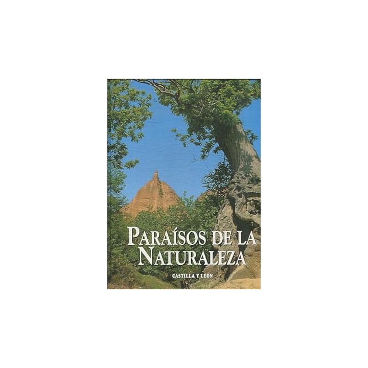 PARAISOS DE LA NATURALEZA: Castilla y León.